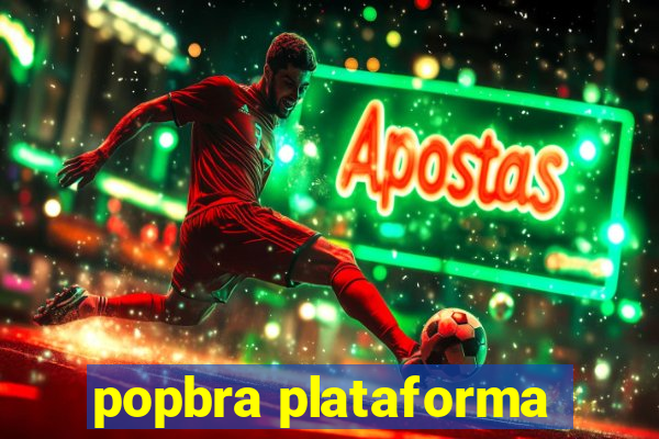 popbra plataforma